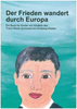 Kinderbuch: Der Frieden wandert durch Europa